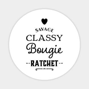 Savage Classy Bougie Ratchet Magnet